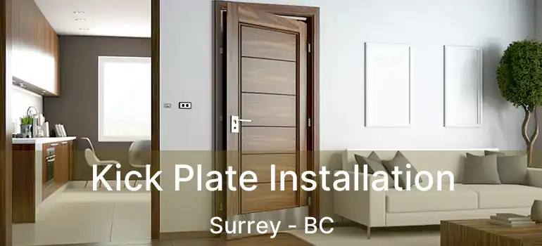  Kick Plate Installation Surrey - BC