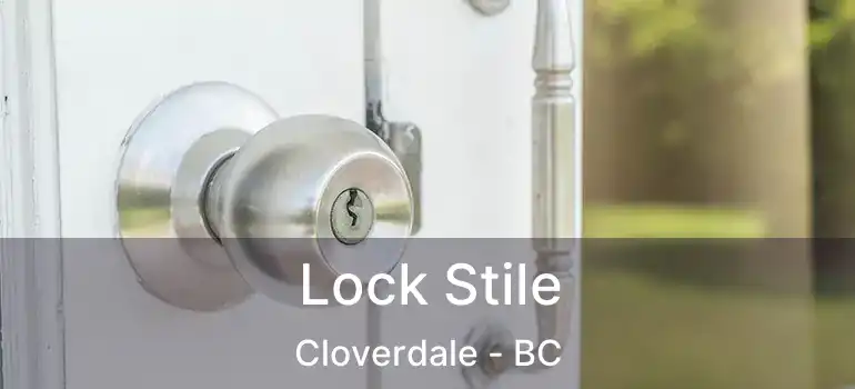  Lock Stile Cloverdale - BC