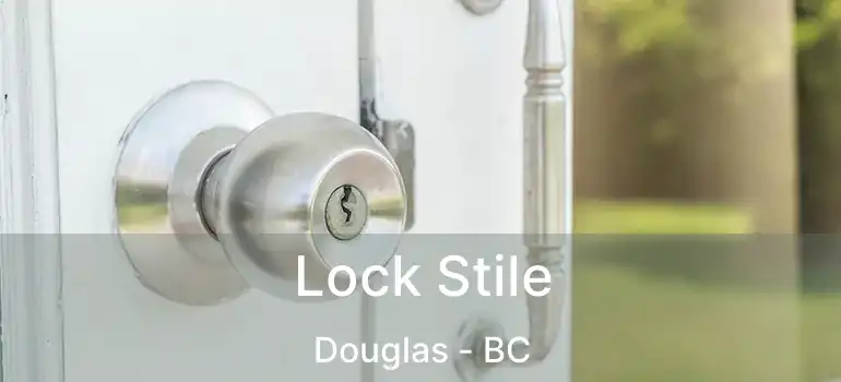  Lock Stile Douglas - BC