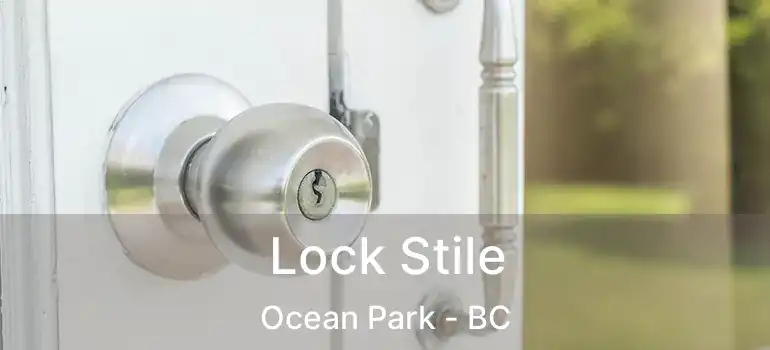  Lock Stile Ocean Park - BC
