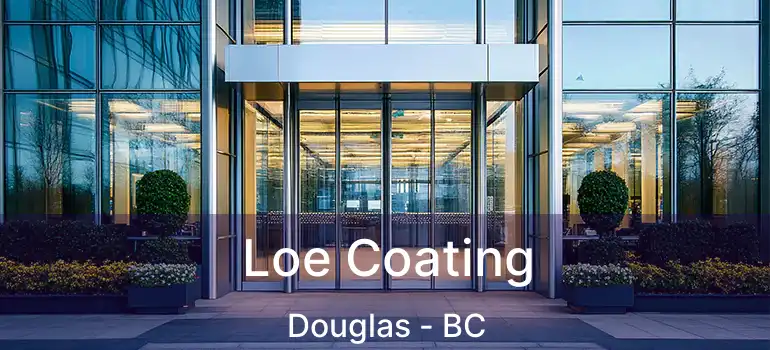  Loe Coating Douglas - BC