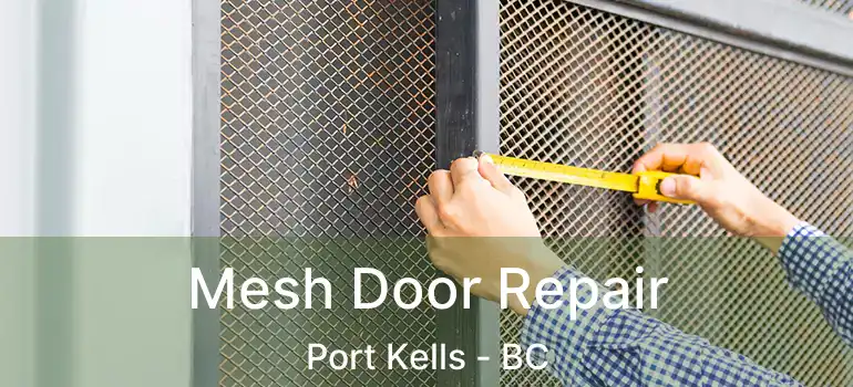  Mesh Door Repair Port Kells - BC