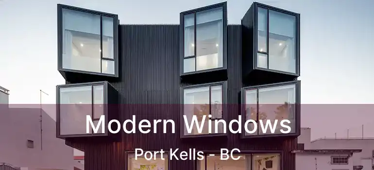  Modern Windows Port Kells - BC