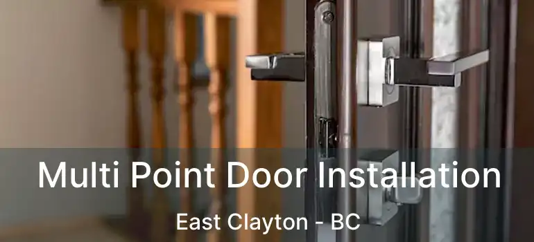  Multi Point Door Installation East Clayton - BC
