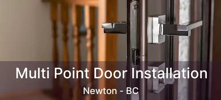  Multi Point Door Installation Newton - BC