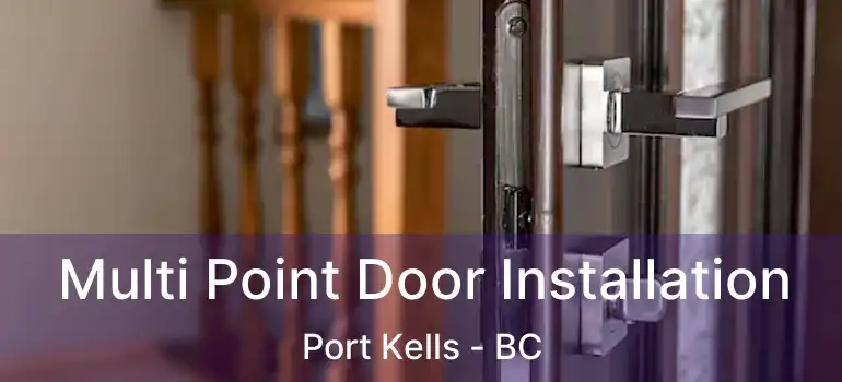  Multi Point Door Installation Port Kells - BC