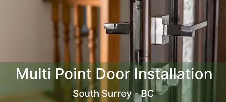  Multi Point Door Installation South Surrey - BC