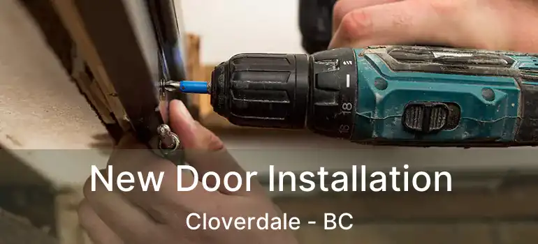  New Door Installation Cloverdale - BC