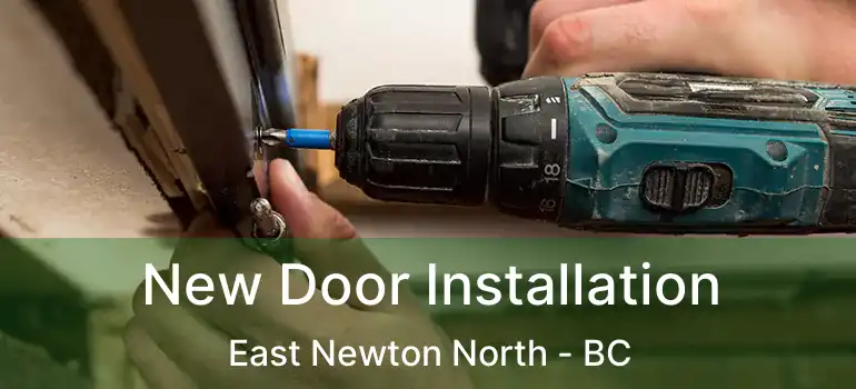  New Door Installation East Newton North - BC