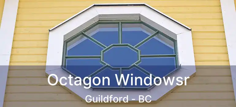  Octagon Windowsr Guildford - BC