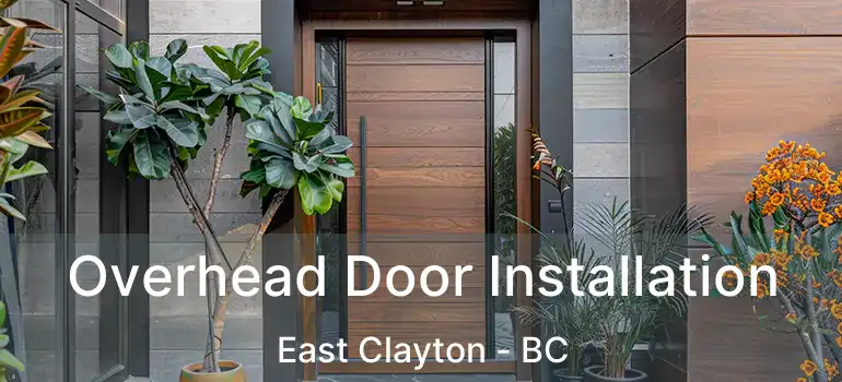  Overhead Door Installation East Clayton - BC