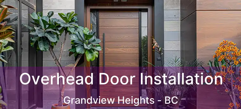  Overhead Door Installation Grandview Heights - BC