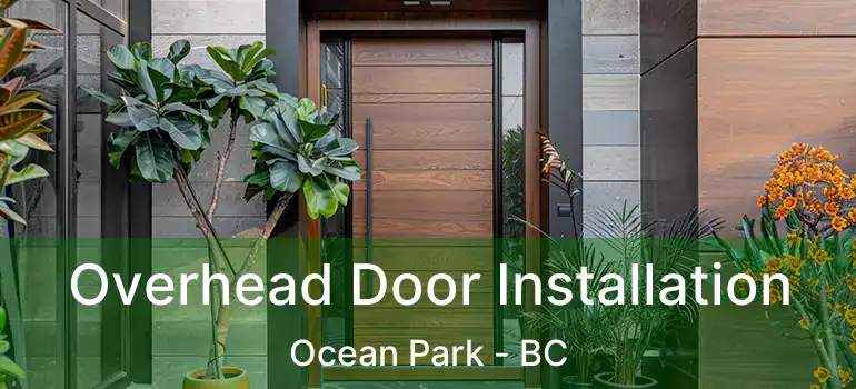  Overhead Door Installation Ocean Park - BC