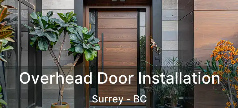  Overhead Door Installation Surrey - BC
