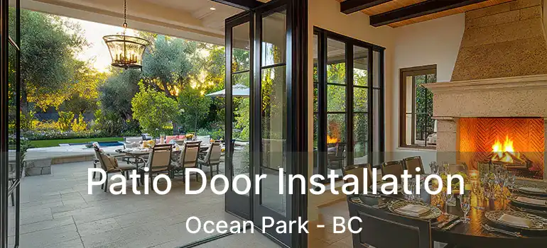  Patio Door Installation Ocean Park - BC