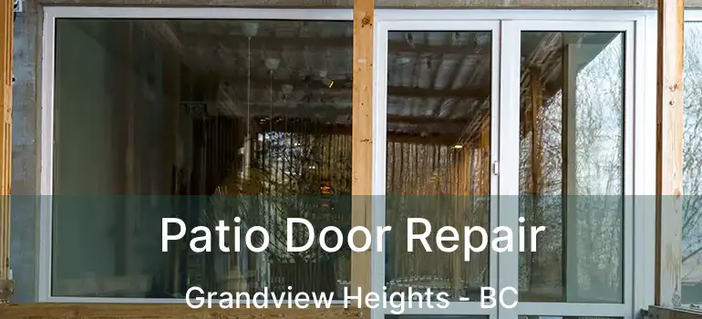  Patio Door Repair Grandview Heights - BC