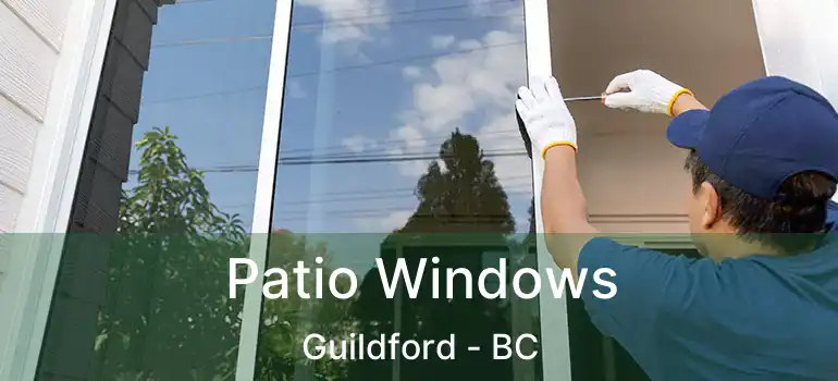  Patio Windows Guildford - BC