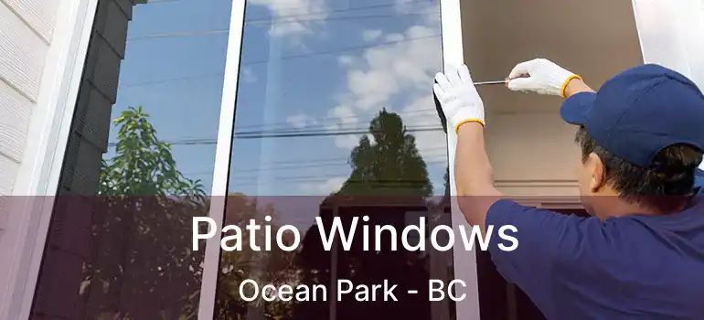  Patio Windows Ocean Park - BC