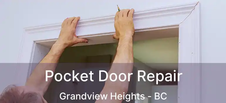  Pocket Door Repair Grandview Heights - BC