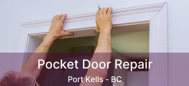  Pocket Door Repair Port Kells - BC