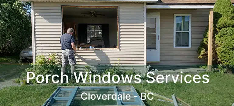  Porch Windows Services Cloverdale - BC