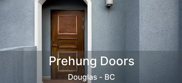  Prehung Doors Douglas - BC