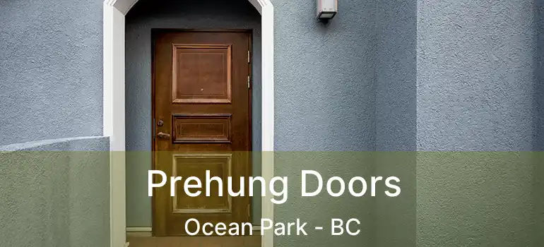  Prehung Doors Ocean Park - BC