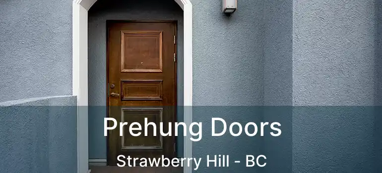  Prehung Doors Strawberry Hill - BC
