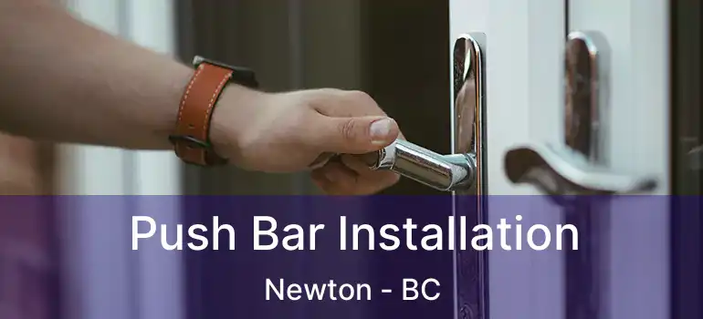  Push Bar Installation Newton - BC