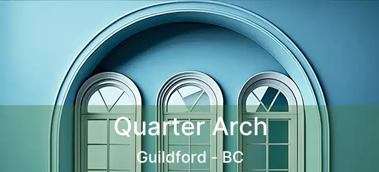  Quarter Arch Guildford - BC