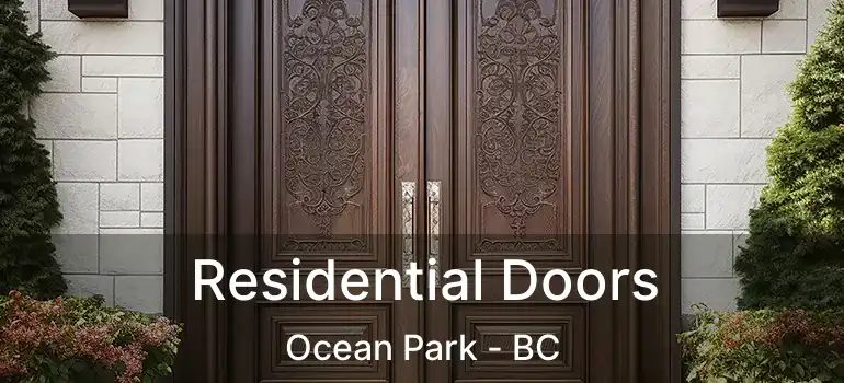  Residential Doors Ocean Park - BC