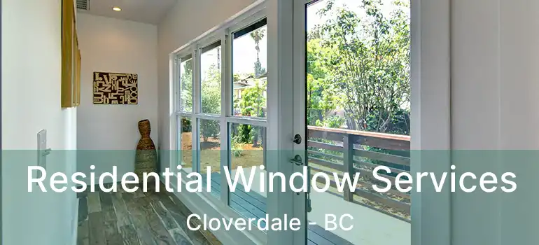  Residential Window Services Cloverdale - BC