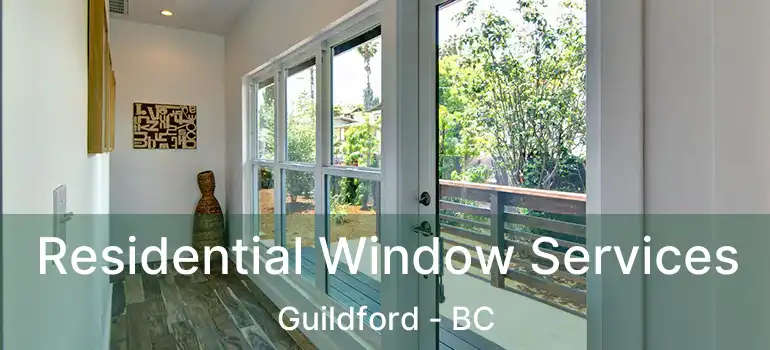  Residential Window Services Guildford - BC