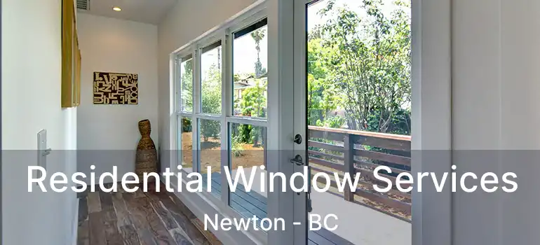  Residential Window Services Newton - BC
