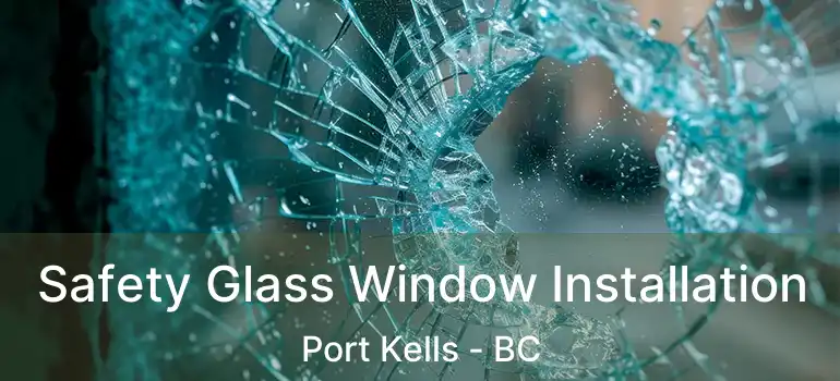 Safety Glass Window Installation Port Kells - BC