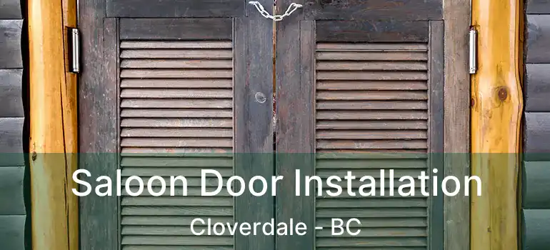  Saloon Door Installation Cloverdale - BC