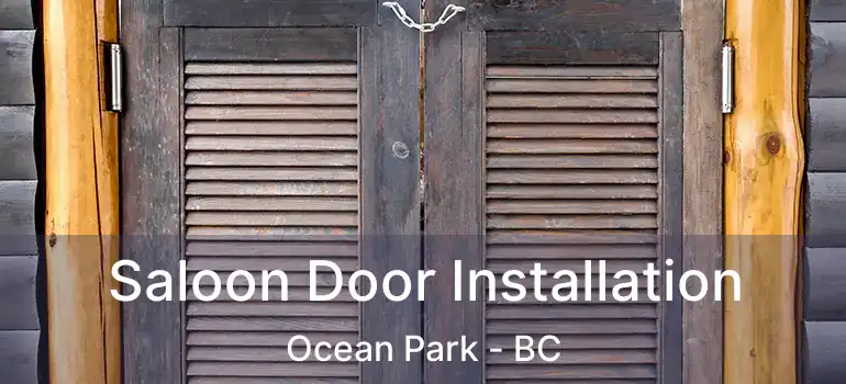  Saloon Door Installation Ocean Park - BC