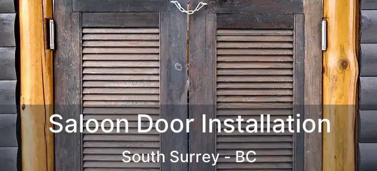  Saloon Door Installation South Surrey - BC