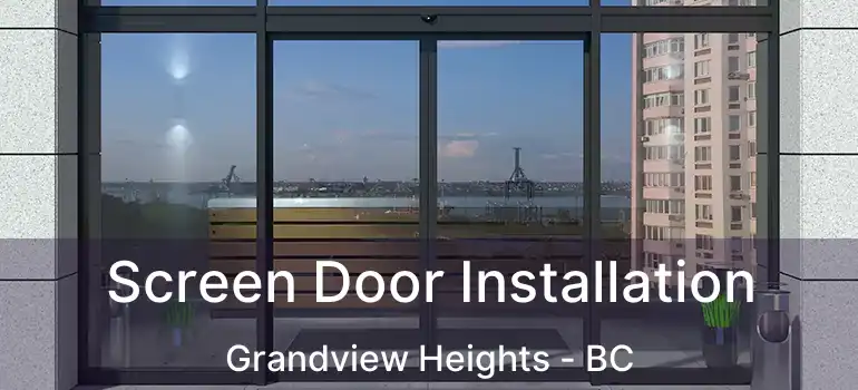  Screen Door Installation Grandview Heights - BC