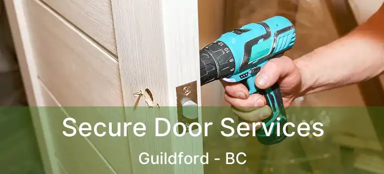  Secure Door Services Guildford - BC