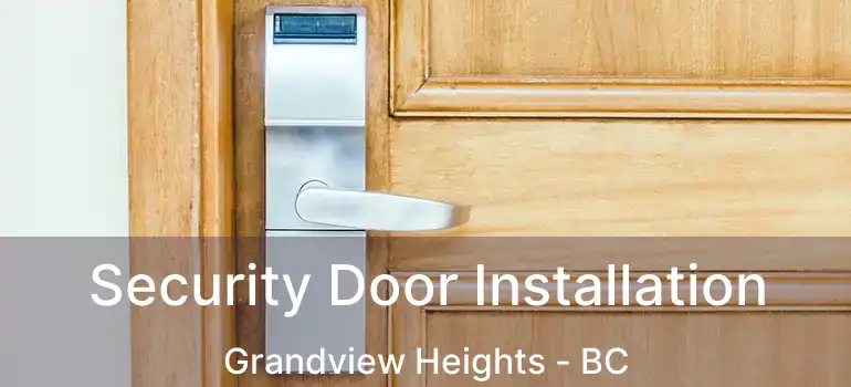  Security Door Installation Grandview Heights - BC