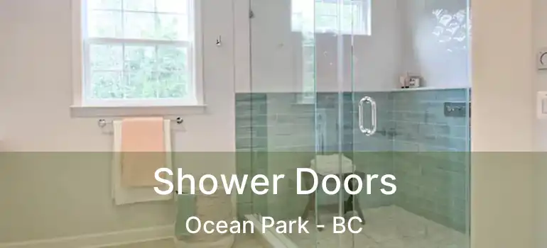  Shower Doors Ocean Park - BC