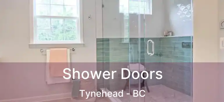  Shower Doors Tynehead - BC