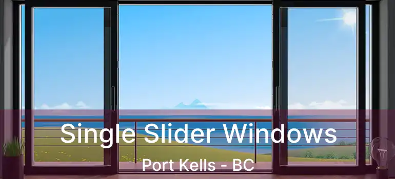  Single Slider Windows Port Kells - BC
