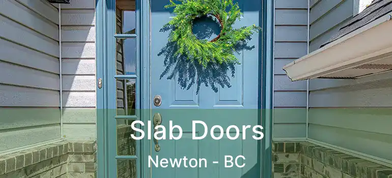  Slab Doors Newton - BC