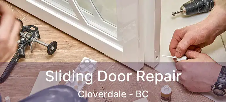  Sliding Door Repair Cloverdale - BC