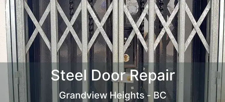  Steel Door Repair Grandview Heights - BC