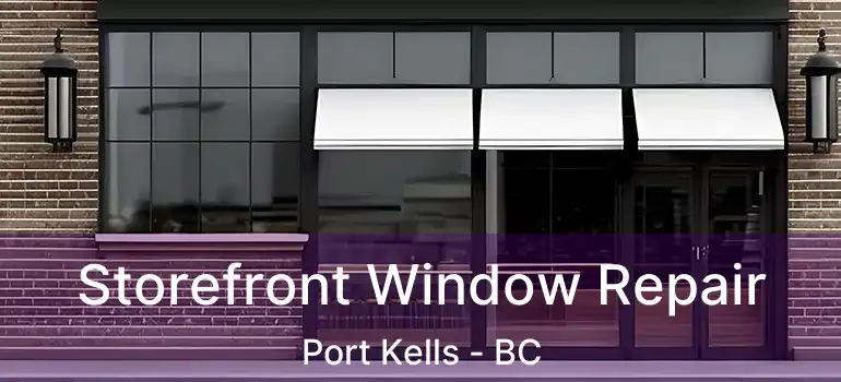  Storefront Window Repair Port Kells - BC