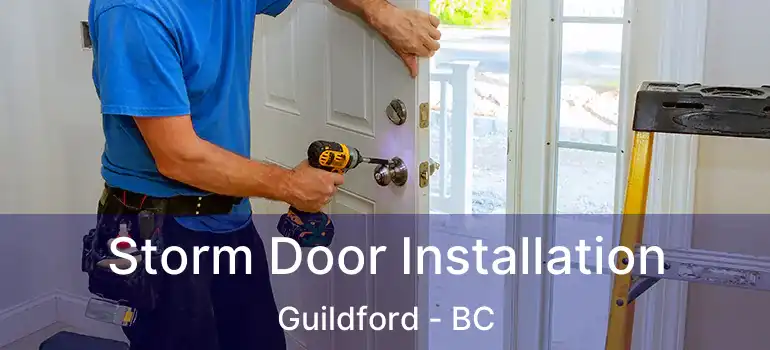  Storm Door Installation Guildford - BC