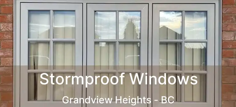  Stormproof Windows Grandview Heights - BC